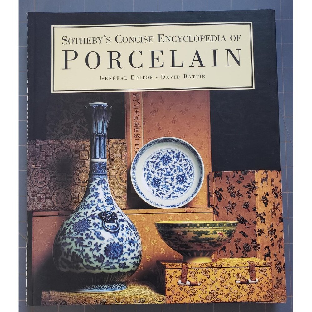 Sotheby’s Concise Encyclopedia of Porcelain – David Battie Reference Guide